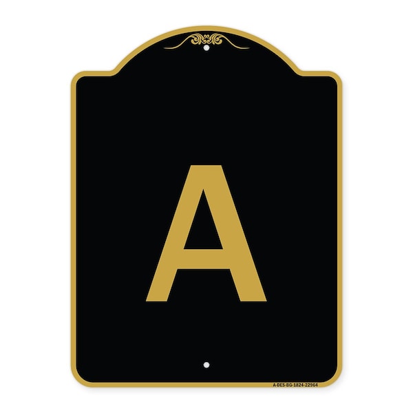 Designer Series Sign-Sign W/ Letter A, Black & Gold Aluminum Sign, 18" x 24", BG-1824-22964